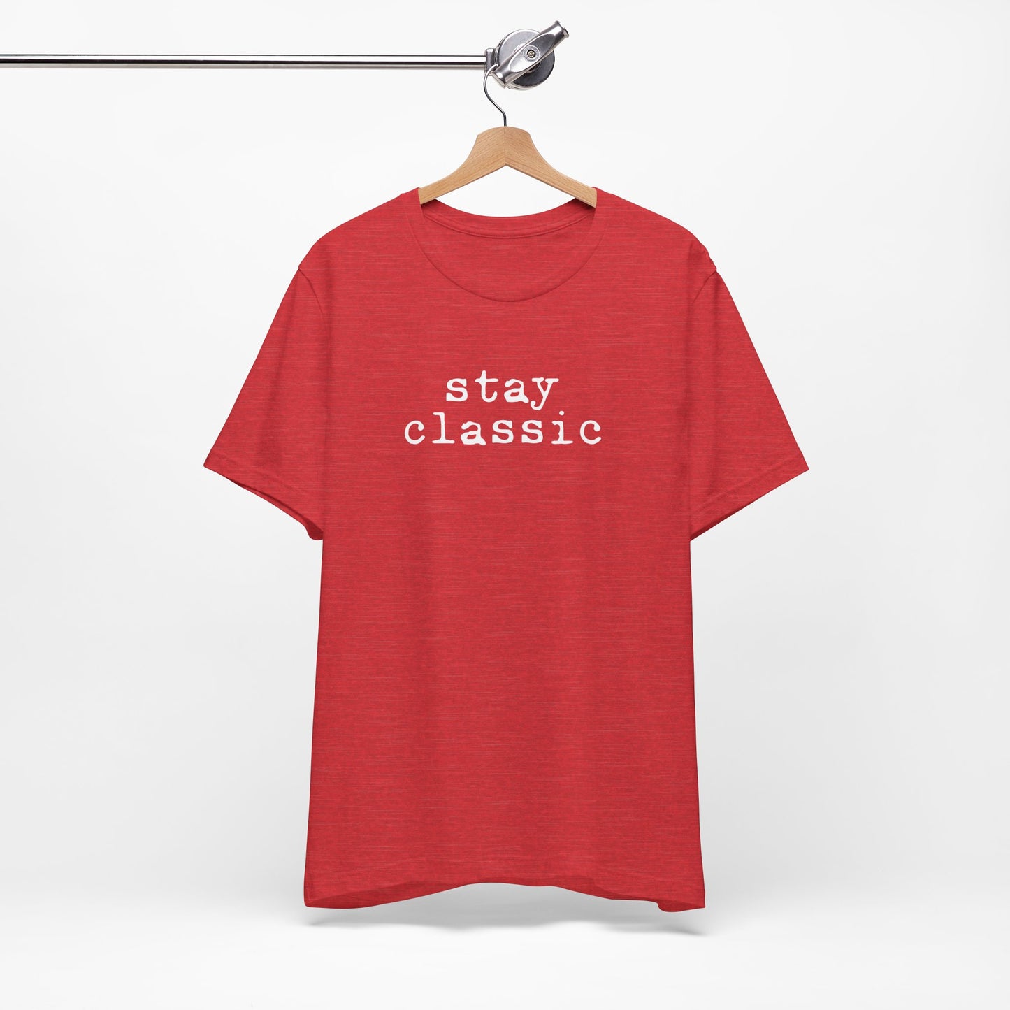 Stay Classic Unisex T