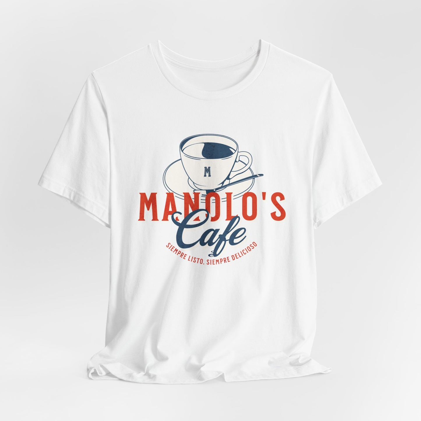 Manolo's Cafe Unisex T