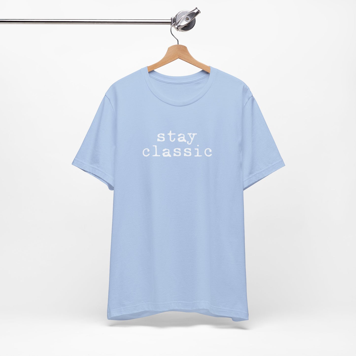 Stay Classic Unisex T