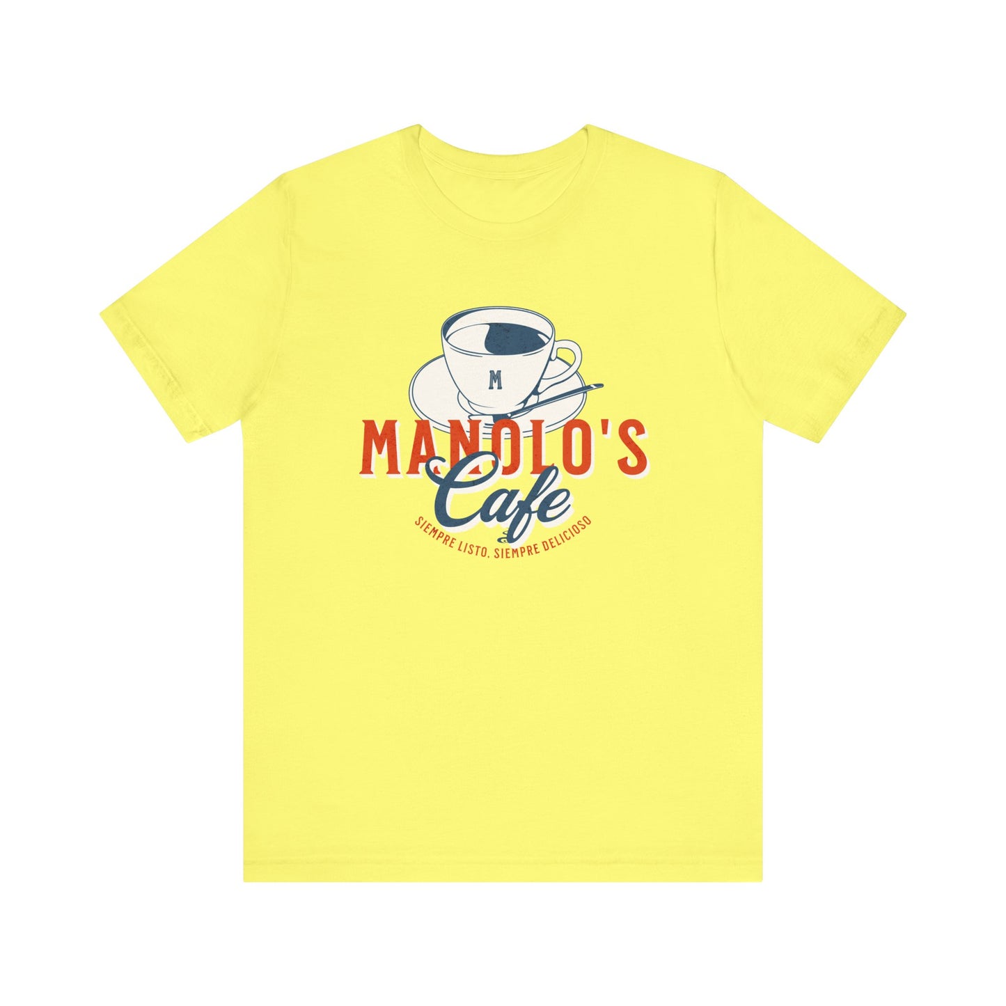 Manolo's Cafe Unisex T