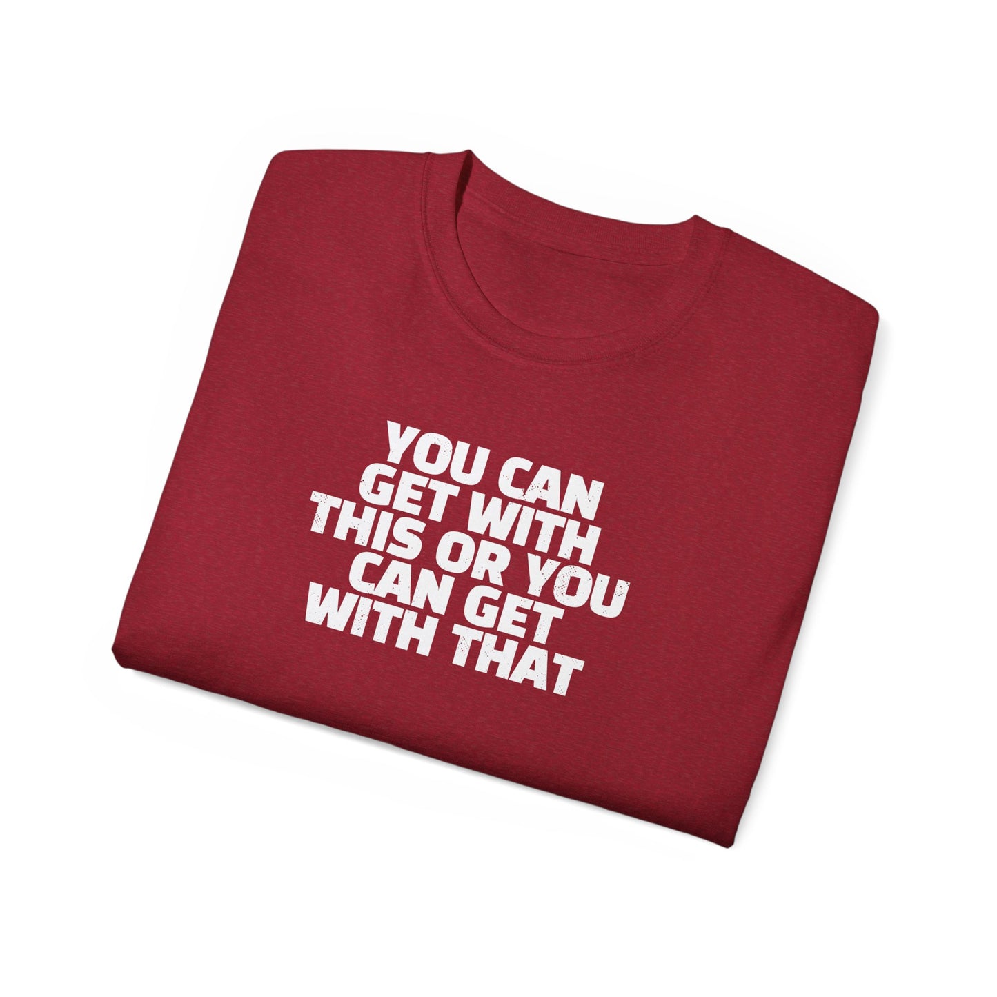 Get with this T