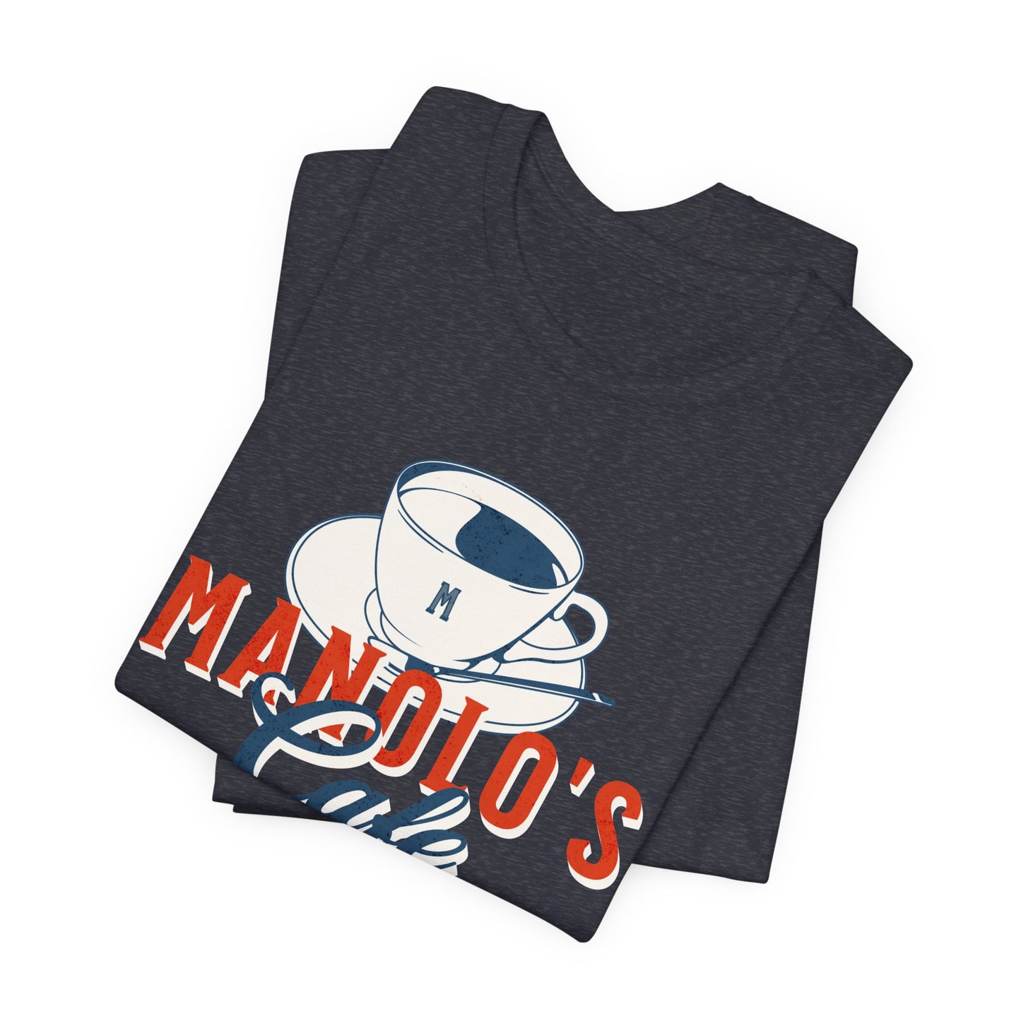 Manolo's Cafe Unisex T