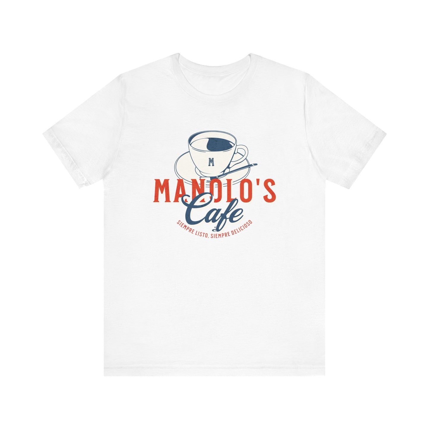 Manolo's Cafe Unisex T