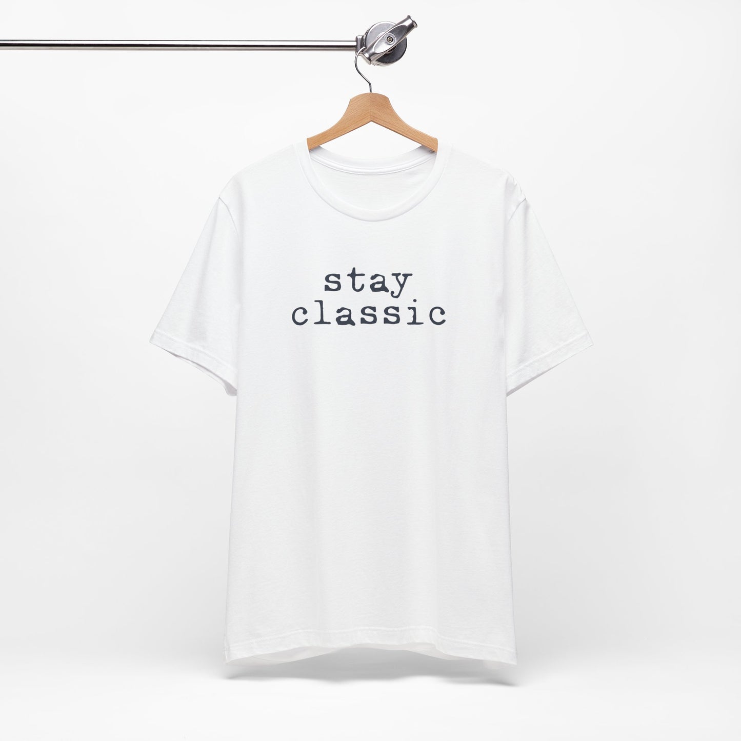 Stay Classic Unisex T