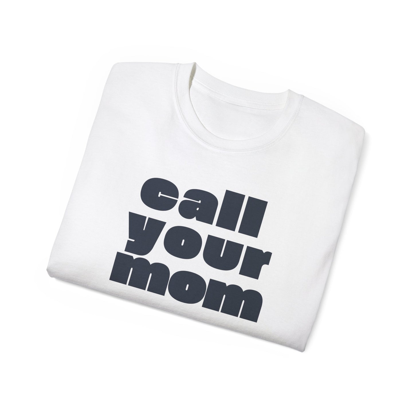 Call Your Mom T