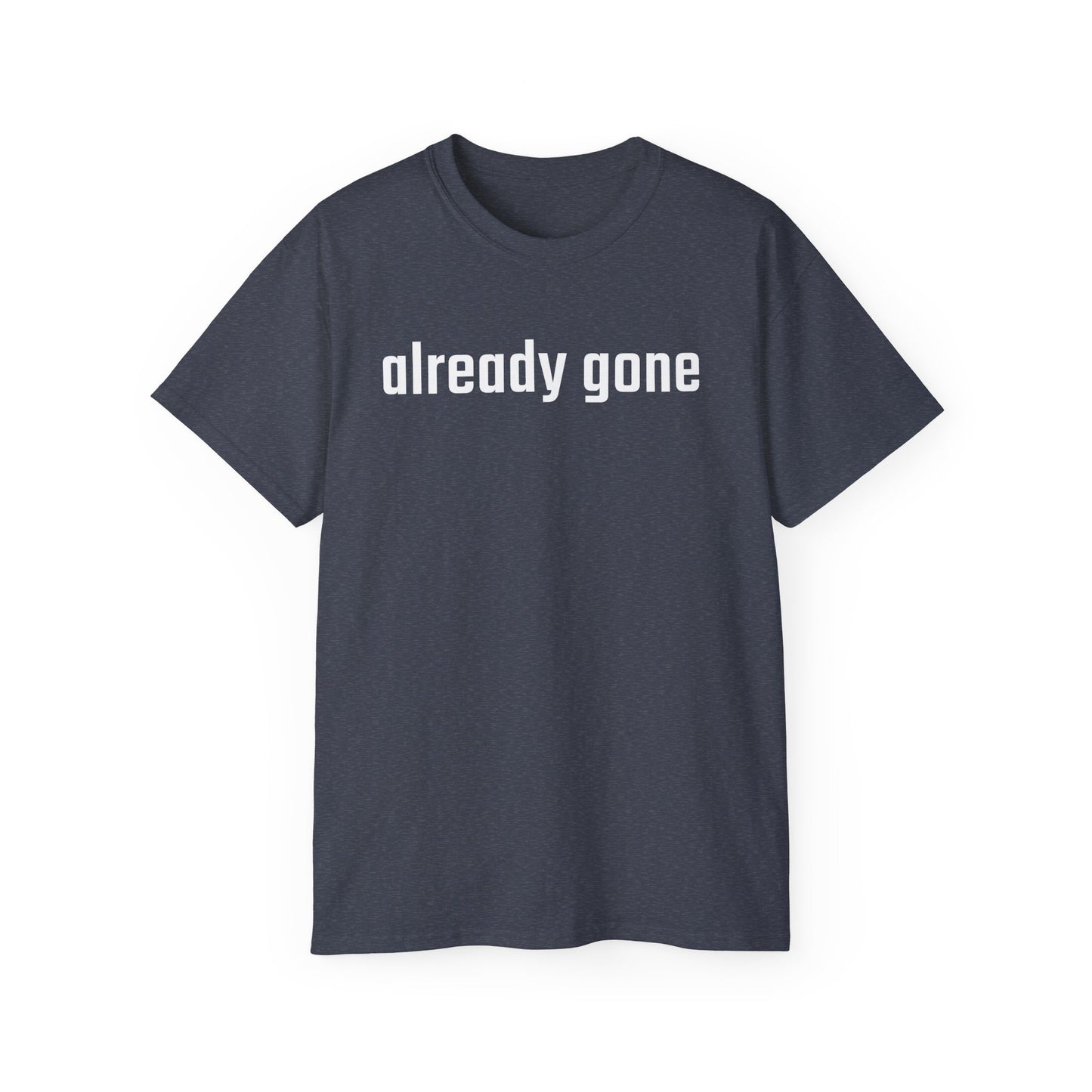 Already Gone T