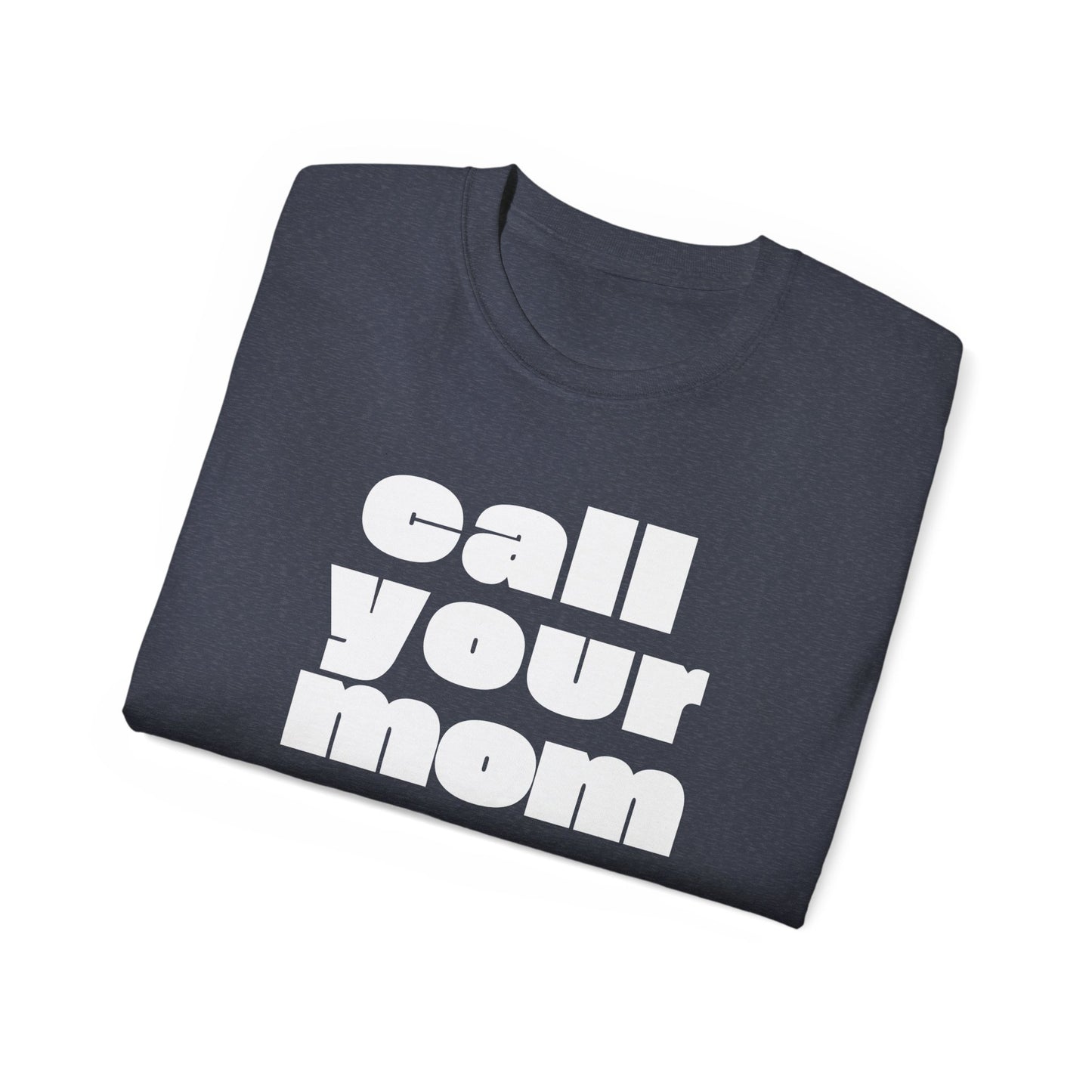 Call Your Mom T