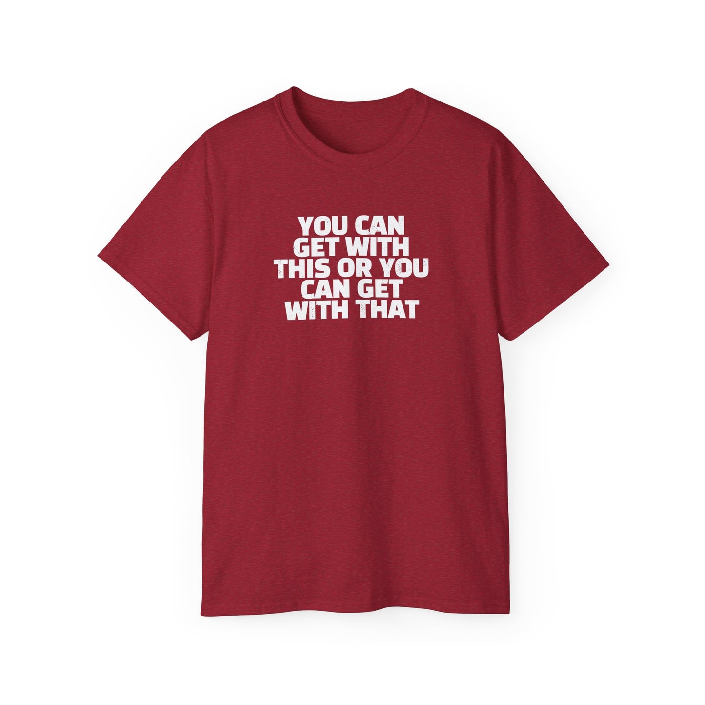 Get with this T