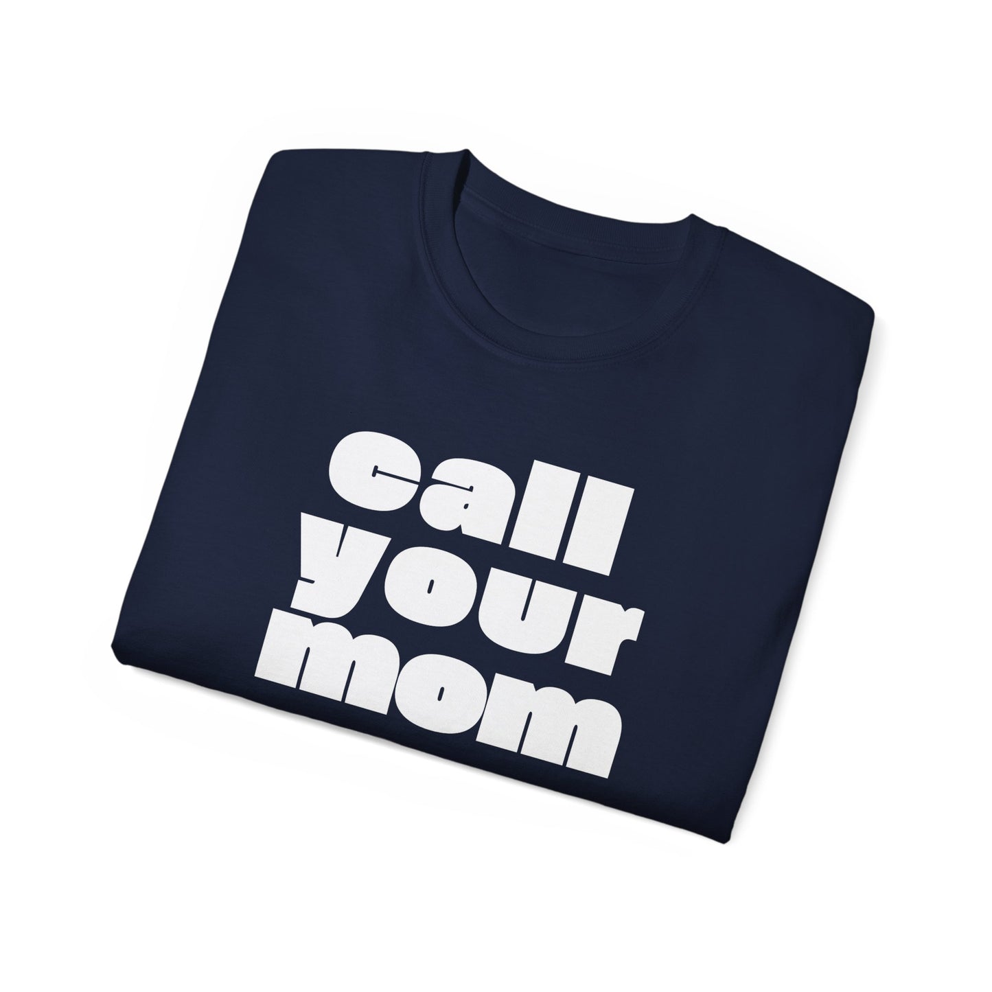 Call Your Mom T