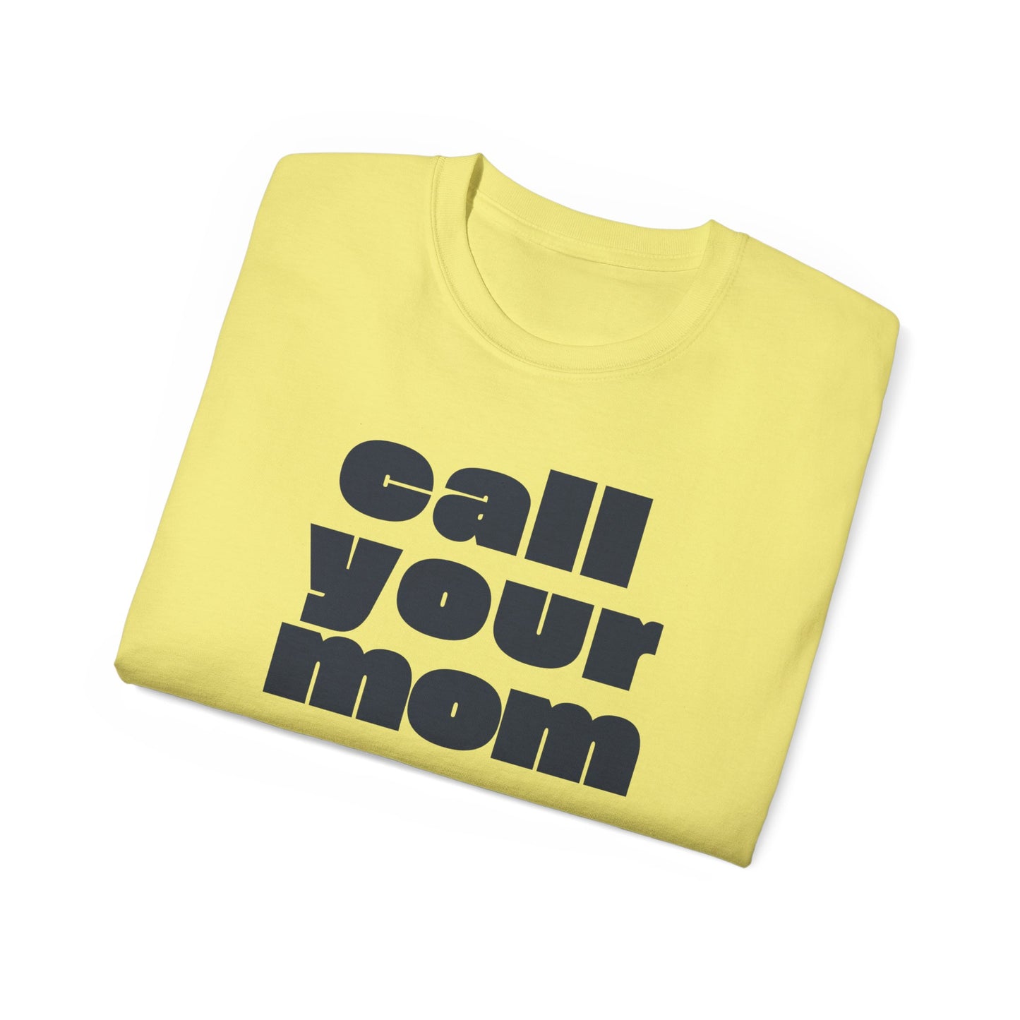 Call Your Mom T